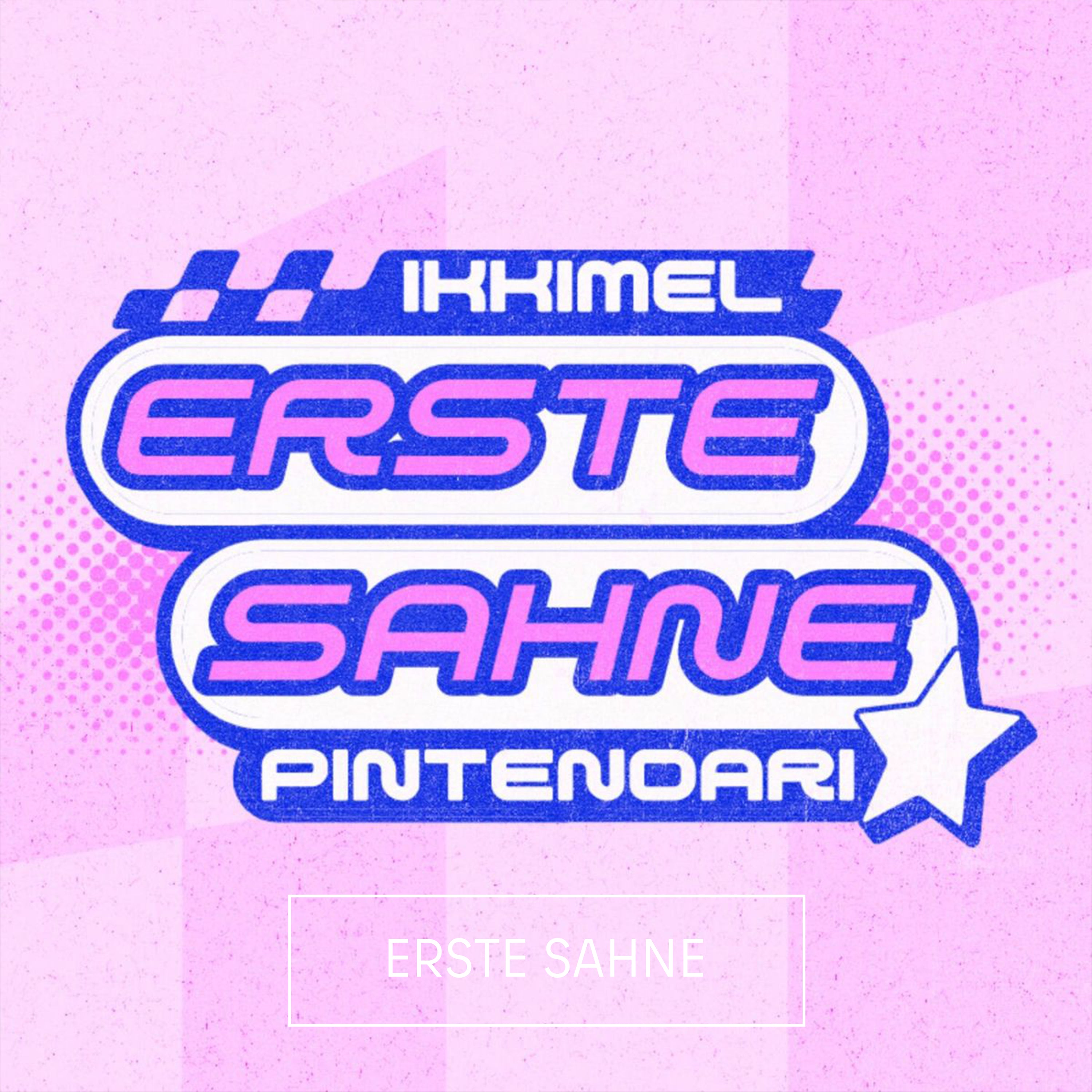 Covermotiv in Rosa- und Lilatönen mit grafischem Schriftzug ‚Ikkimel – Erste Sahne – Pintendari‘ in verspielter, futuristischer Typografie. Der Hintergrund zeigt geometrische Formen und Rasterpunkte im Retro-Stil.