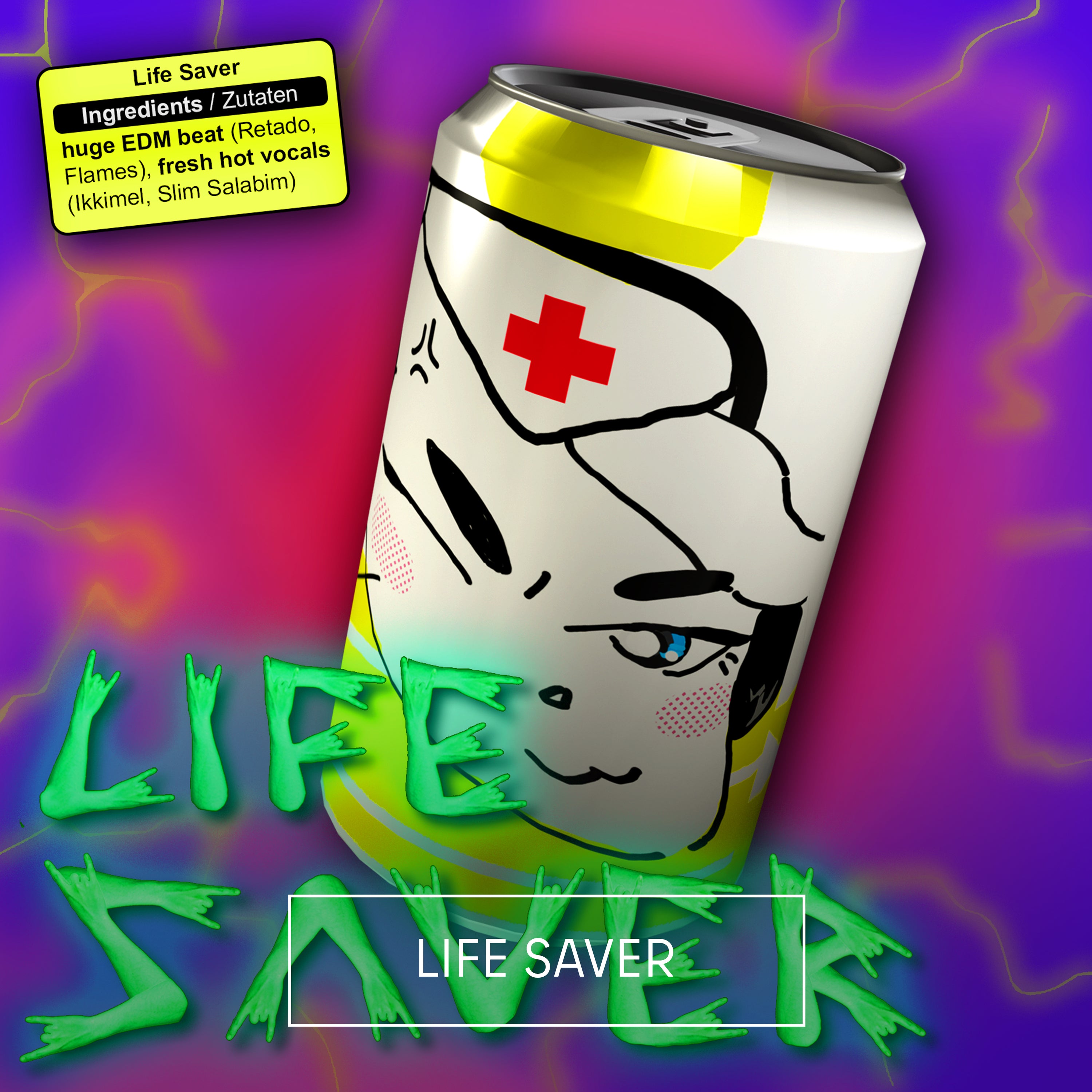 Buntes Covermotiv mit einer Getränkedose, die ein gezeichnetes Gesicht mit rotem Kreuz auf einer weißen Haube zeigt. Im Hintergrund leuchtende Farben in Pink, Lila und Gelb. Grüner Schriftzug ‚Life Saver‘ im unteren Bereich, dazu ein gelbes Etikett mit der Aufschrift ‚Ingredients: huge EDM beat, fresh hot vocals (Ikkimel, Slim Salabim)